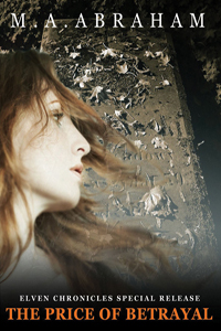 The Price of Betrayal Book 1.75 of The Elven Chronicles