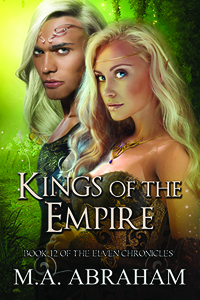 Kings Of The Empire Book 12 of The Elven Chronicles