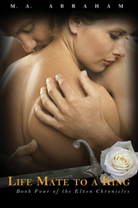 Life Mate to a King Book 4 of The Elven Chronicles