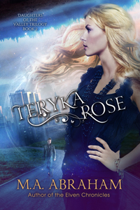 Teryka Rose Book 2 of the Daughters of the Valley Series